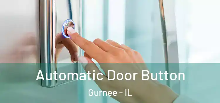 Automatic Door Button Gurnee - IL
