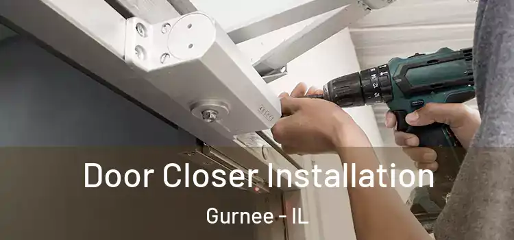 Door Closer Installation Gurnee - IL