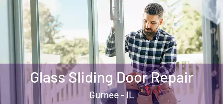 Glass Sliding Door Repair Gurnee - IL