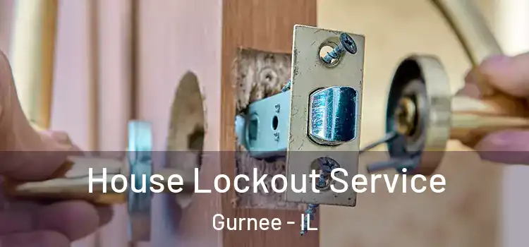 House Lockout Service Gurnee - IL