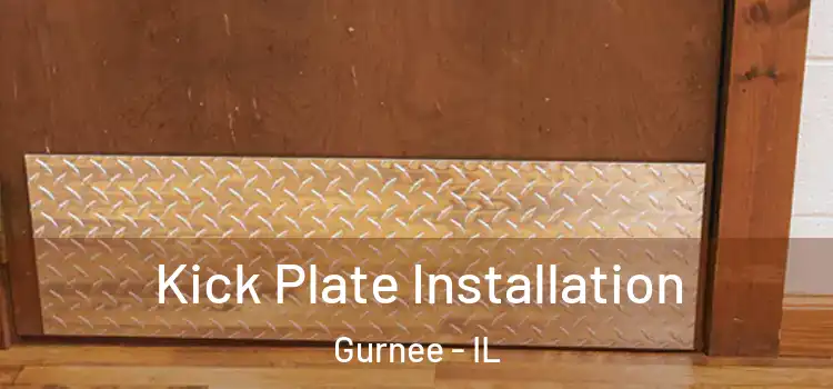 Kick Plate Installation Gurnee - IL