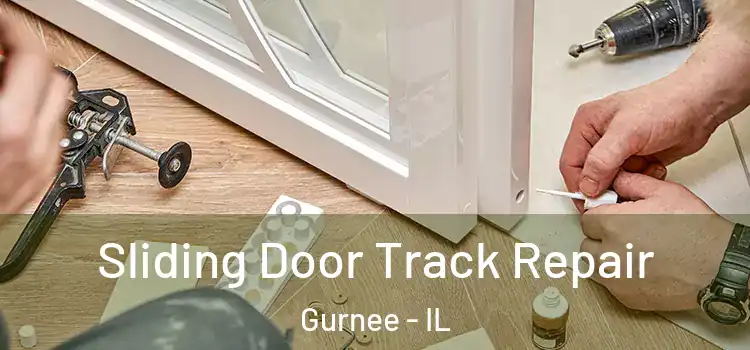 Sliding Door Track Repair Gurnee - IL